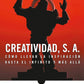 Creatividad S.A. Como llevar la inspiración al infinito y más allá, Tapa Blanda