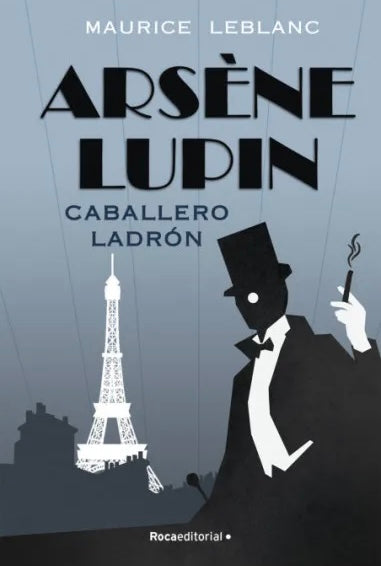 Arsene Lupin Caballero Ladron (Maurice Leblanc)