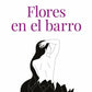 Flores en el barro