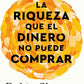 La riqueza que el dinero no puede comprar, Tapa Blanda