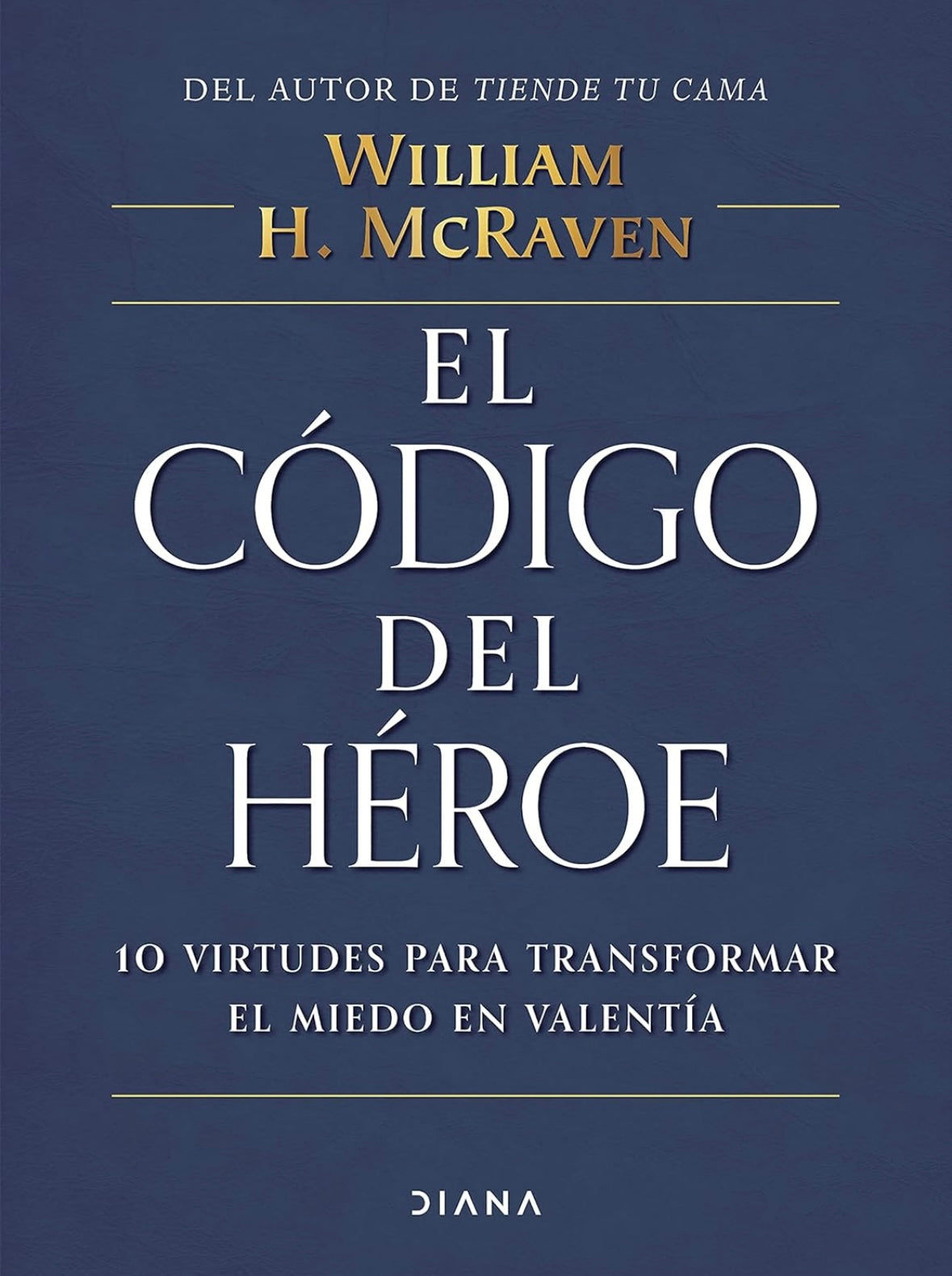 El Código del Héroe  (William H. McRaven)