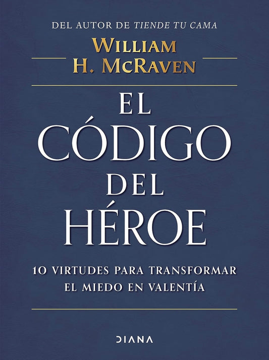 El Código del Héroe  (William H. McRaven)