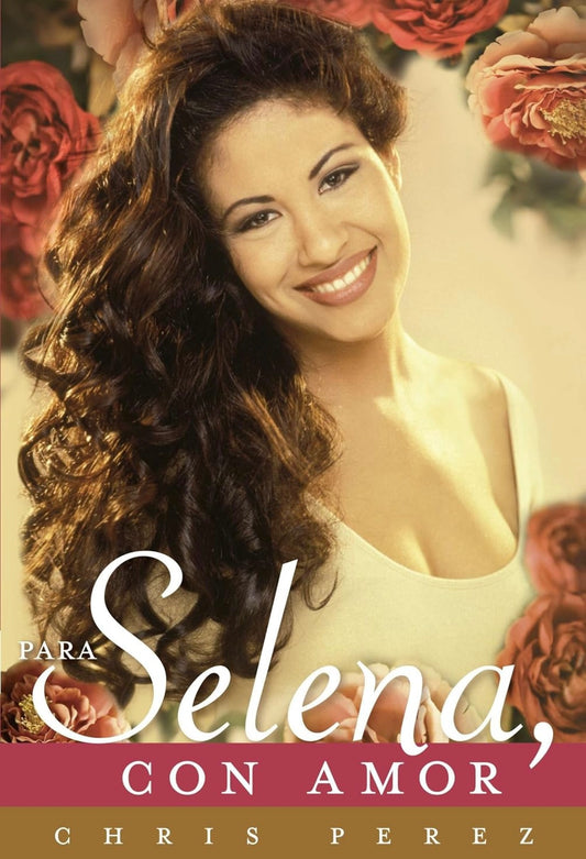 Para Selena, con Amor EN INGLES (Chris Perez)