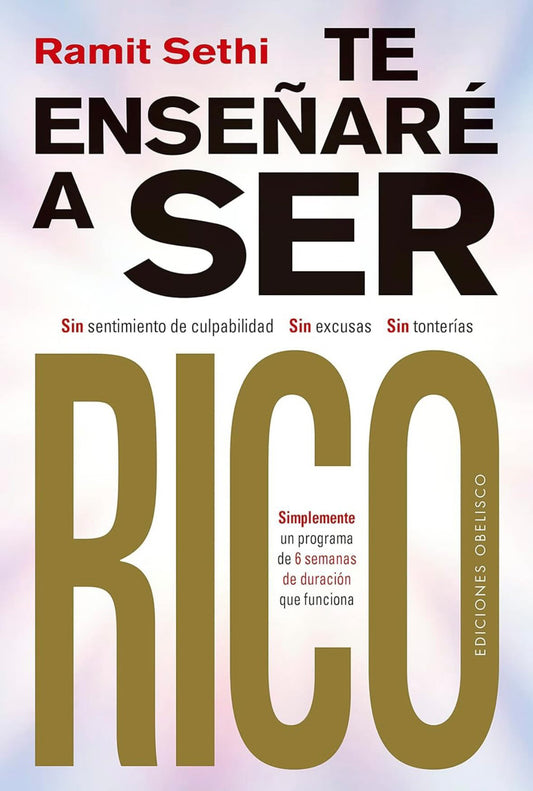 Te enseñaré a ser rico (Ramit Sethi)