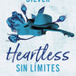 Heartless, Sin limites, Tapa Blanda (Elsie Silver)