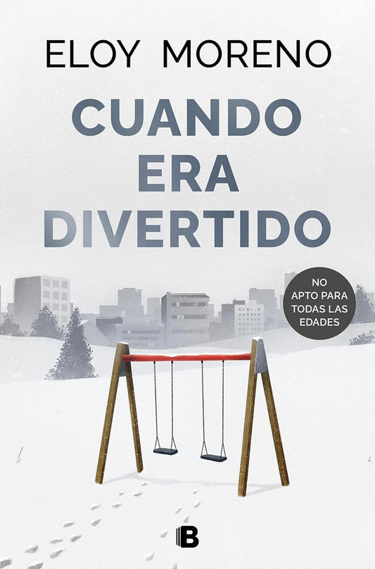 Cuando era divertido (Eloy Moreno)