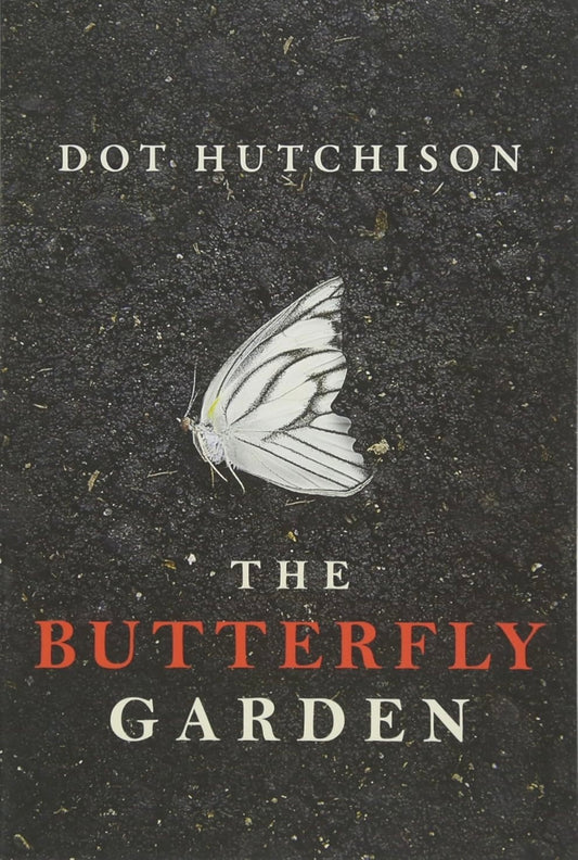 The Butterfly Garden (Dot Hutchison)