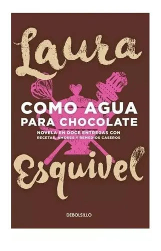 Como agua para chocolate (Laura Esquivel)