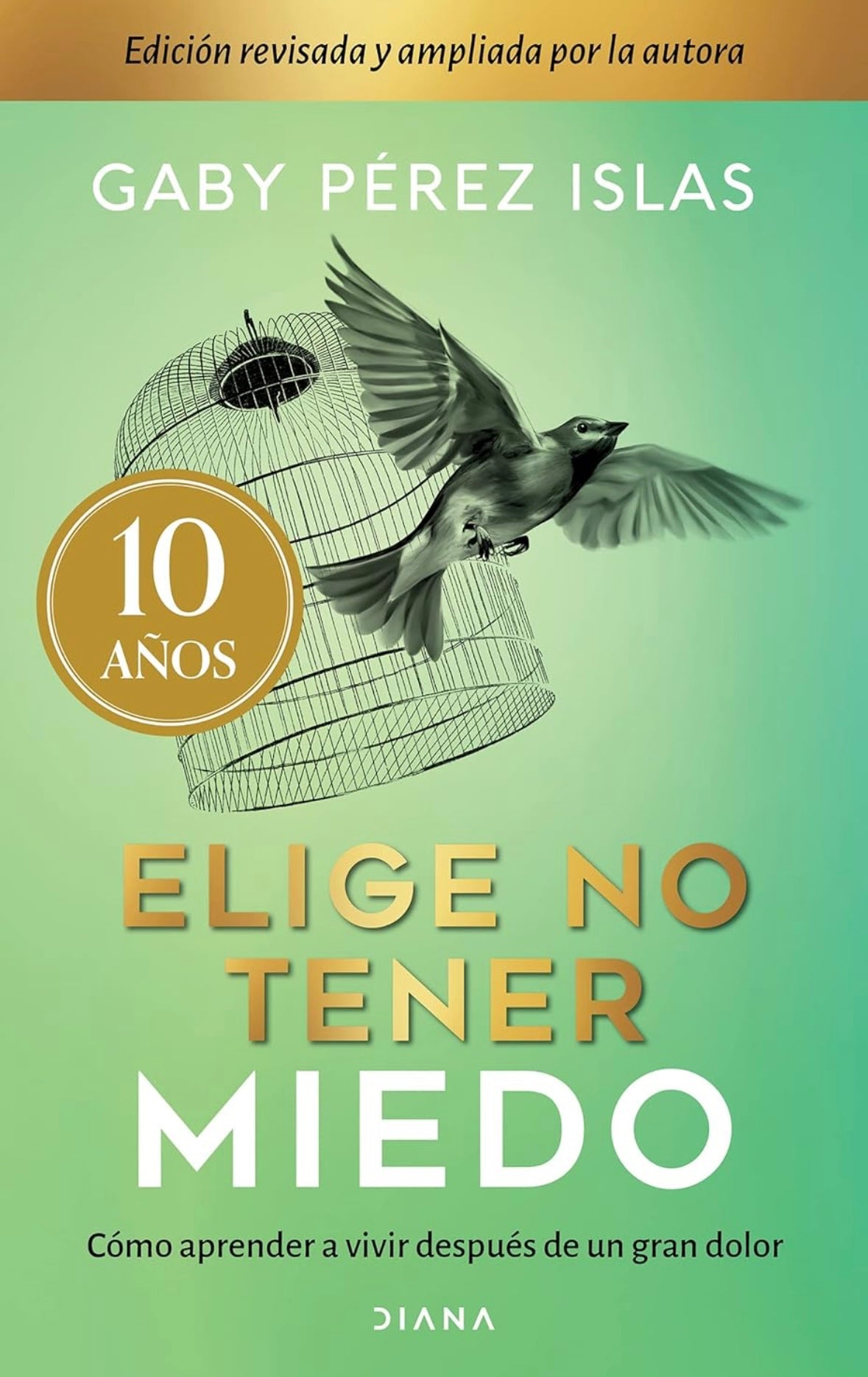 Elige no tener miedo, Tapa Dura (Gaby Perez Islas)