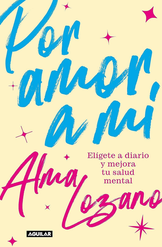 Por amor a mí (Alma Lozano)