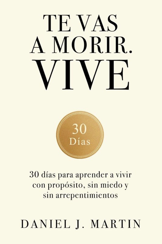 Te vas a morir, vive! Tapa Dura