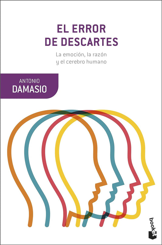 El error de Descartes (Anotonio Damasio)