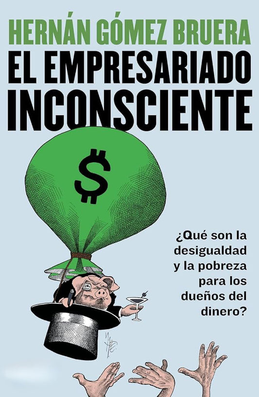 El empresariado Inconsciente (Hernán Gómez Bruera)