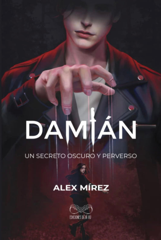 Damián, Un secreto oscuro y perverso (Alex Mírez)