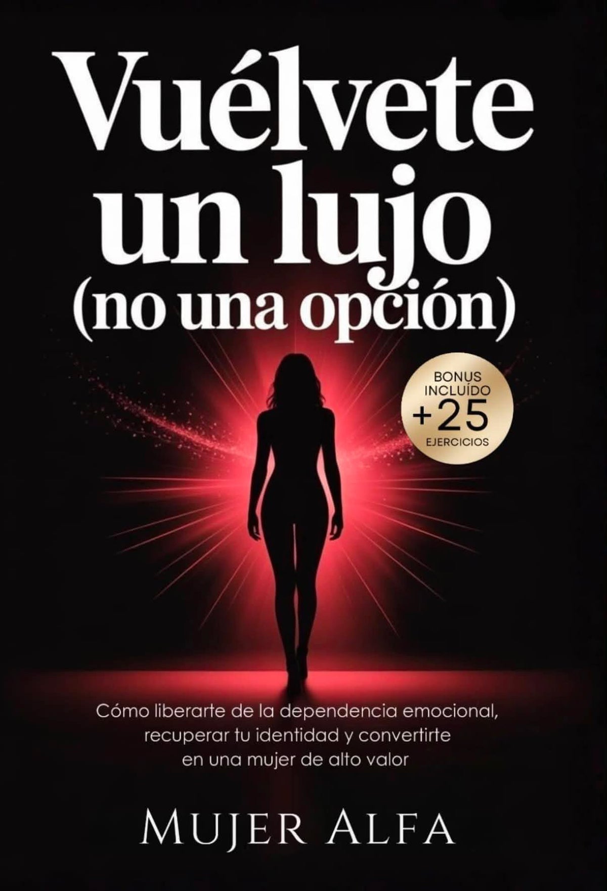 Vuélvete un lujo, no una opción