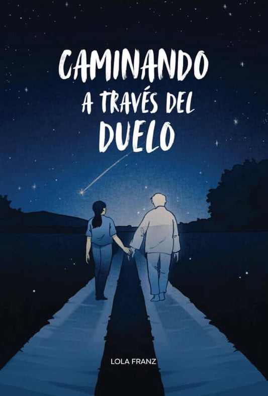 Caminando a través del duelo (Lola Franz)