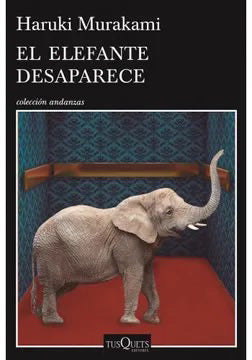 El elefante desaparece (Haruki Murakami)