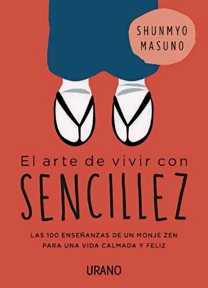 El Arte de vivir con sencillez (Shunmyo Masuno)