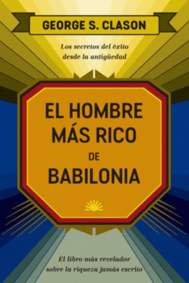 El hombre mas rico de babilonia (George Classon)