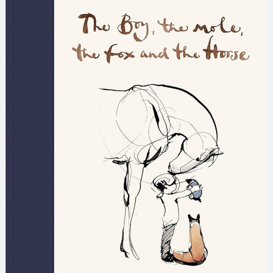 The  Boy The Mole The Fox and The Horse, Hardcover, (Charlie Mackesy)