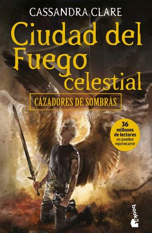 Cazadores de sombras 6, Ciudad del fuego celestial (Cassandra Clare)