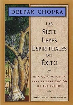 Las siete leyes espirituales del éxito - Deepak Chopra