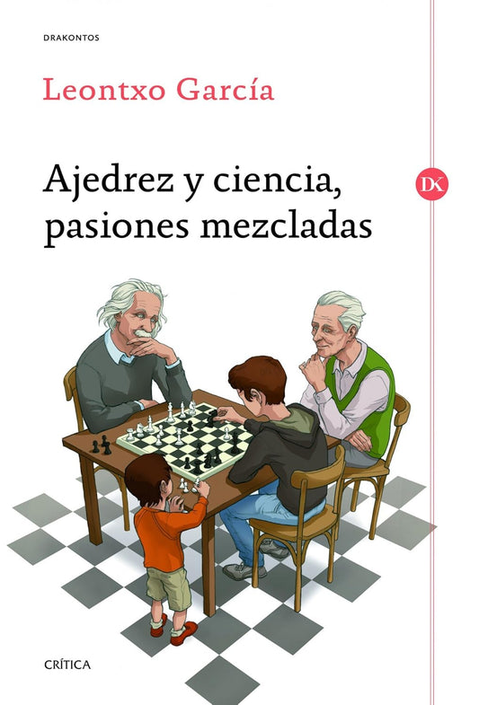 Ajedrez y ciencia, Pasiones mezcladas (Leontxo García)