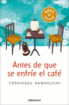 Antes de que se enfríe el café (Toshikazu Kawaguchi)