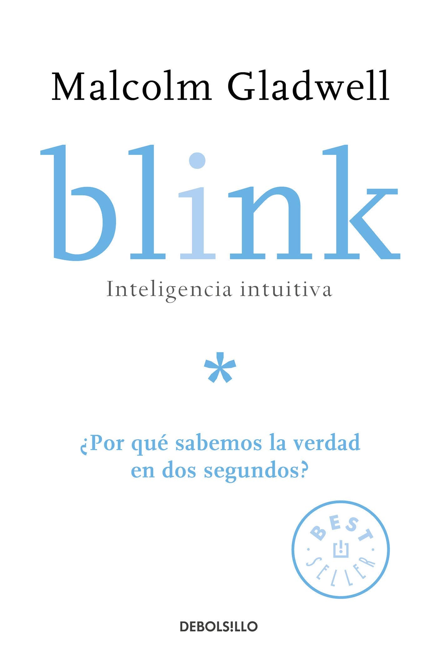 Blink Inteligencia Intuitiva (Malcolm Gladwell)