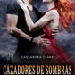 Cazadores de sombras 5, Ciudad de las almas perdidas (Cassandra Clare)