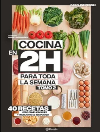 Cocina en 2H para toda la semana, Tomo 2 (Caroline Pessin)