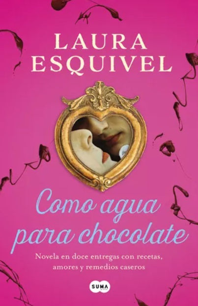 Como agua para chocolate (Laura Esquivel)