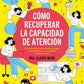 Cómo recuperar la capacidad de atención (Dra. Gloria Mark)