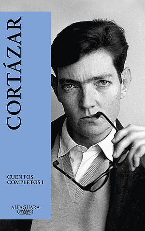 Cuentos Completos I (Cortazar)