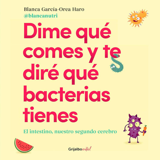 Dime qué comes y te diré que bacterias tienes (Blanca Garcia, Orea Haro)