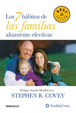 Los 7 hábitos de las Familias altamente efectivas (Stephen R. Covey)
