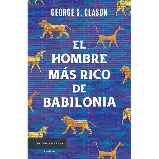 El Hombr Mas Rico de Babilonia (George Clason)