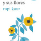 El sol y sus flores (Rupi Kaur)