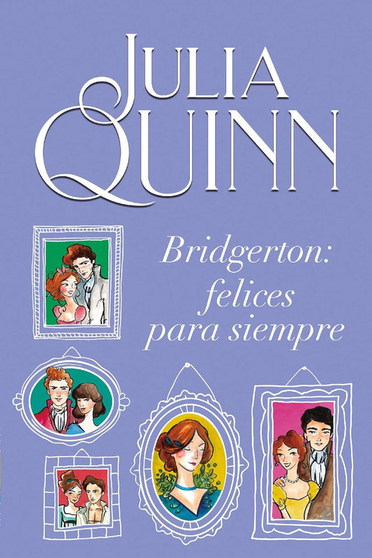 Bridgerton: Felices para siempre (Julia Quinn)