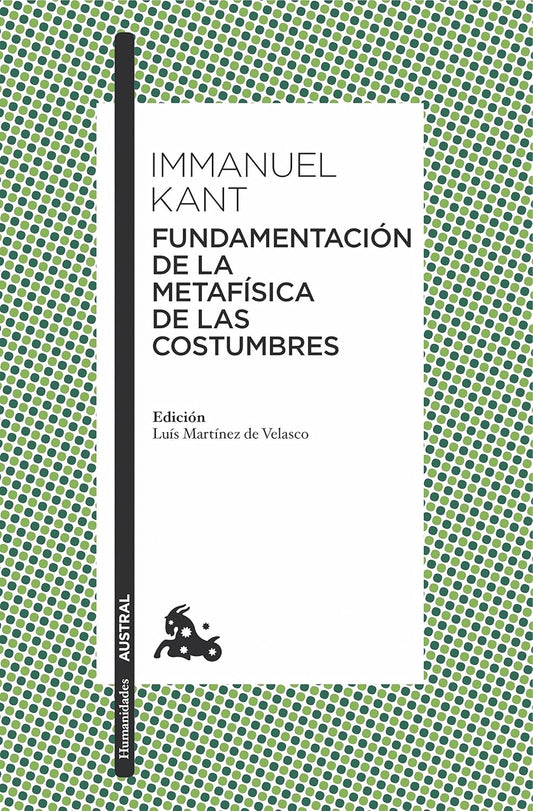 Fundamentación de la metafísica de las costumbres (Immanuel Kant)