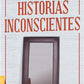 Historias Inconscientes (Gabriel Rolón)