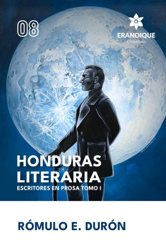 Honduras Literaria Tomo 1 (Rómulo E. Durón)