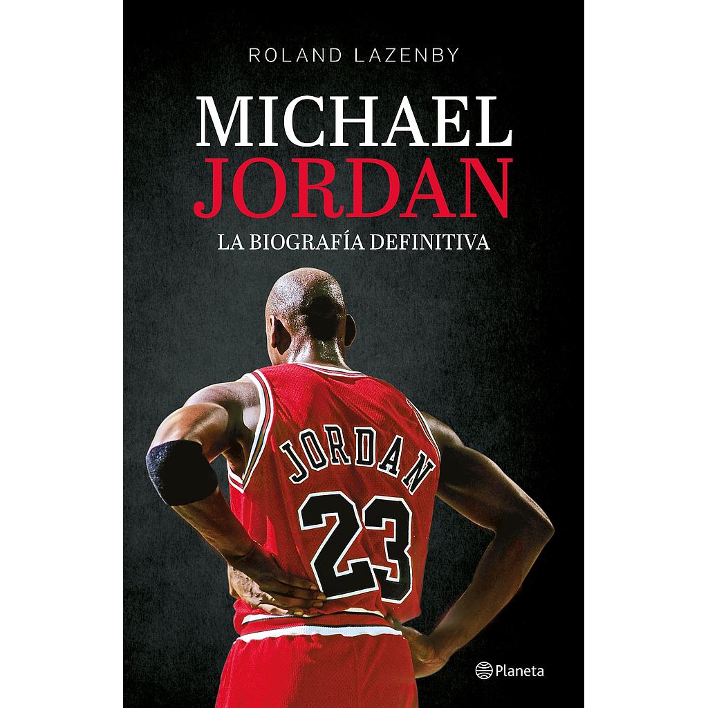 Michael Jordan, la biografia definitiva (Roland Lazenby)