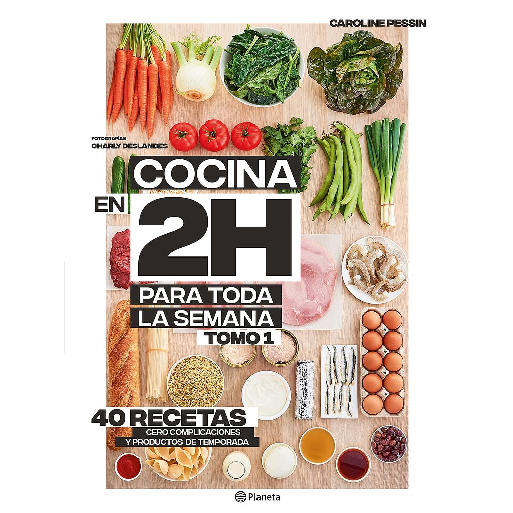 Cocina en 2 horas para toda la semana (Caroline Pessin)