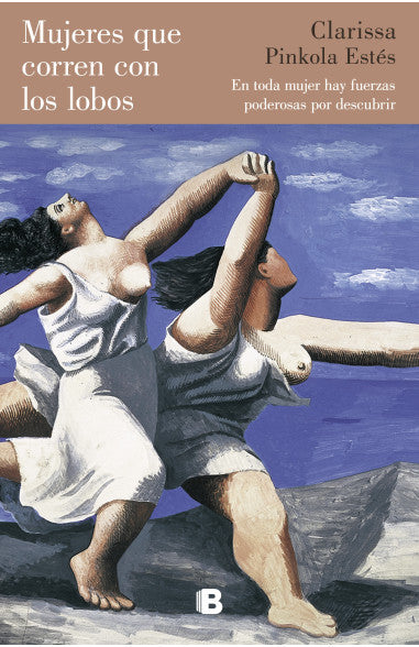 Mujeres que corren con los lobos (Clarissa Pinkola Estés)