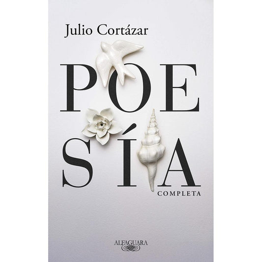 Poesía Completa (Julio Cortazar)