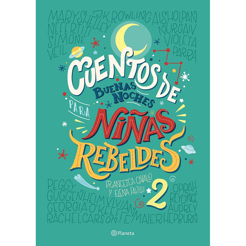Cuentos de Buenas Noches para Niñas Rebeldes 2, Tapa Dura (Francesca Cavallo y Elena Favilli)