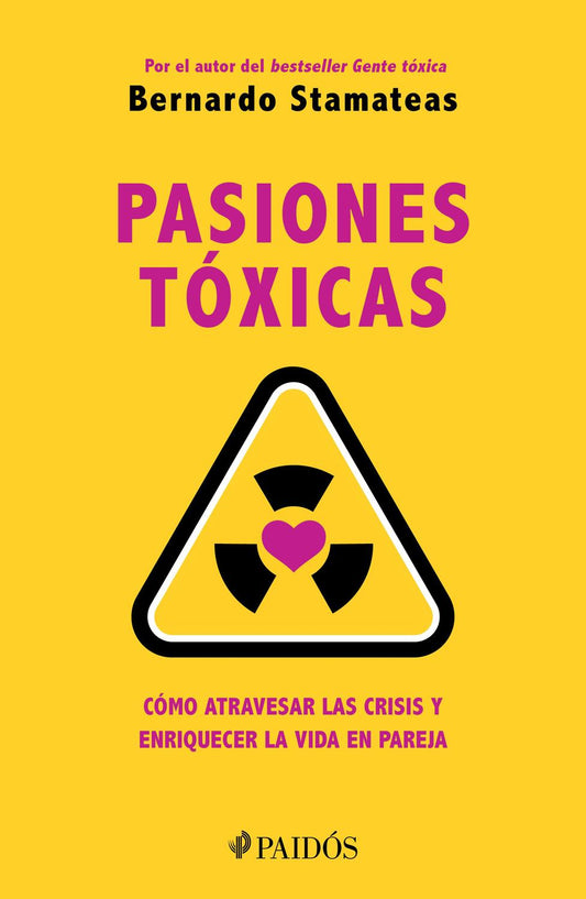 Pasiones Tóxicas (Bernardo Stamateas)