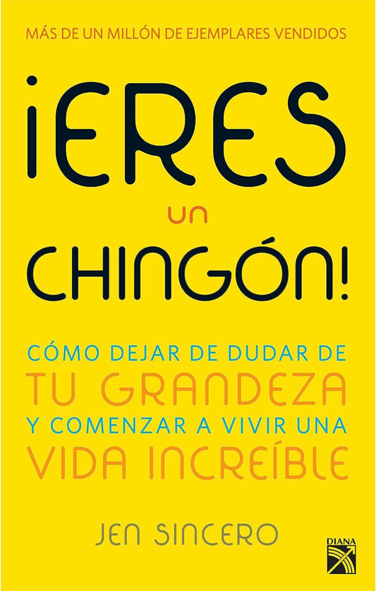 ¡Eres un chingón! (Jen Sincero)