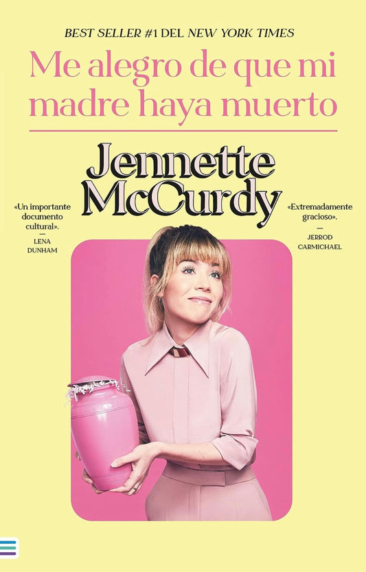 Me alegro de que mi madre haya muerto (Jennette McCurdy)